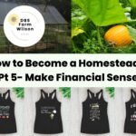 Copy of How to Become a Homesteader Pt 5